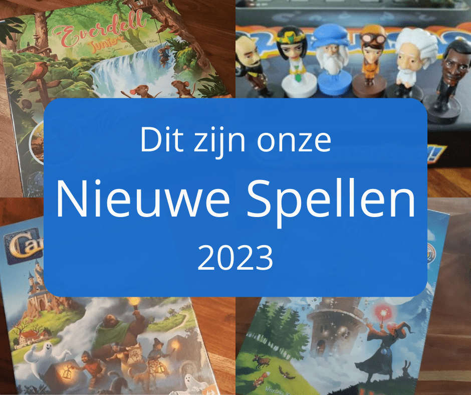 plaatje met de tekst Dit zijn onze Nieuwe spellen 2023 met op de achtergrond everdell junior, outsmarted, carcassonne de mist en betoverde torens bordspellen